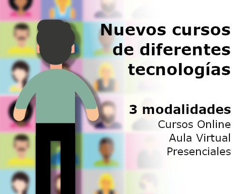 Nuevos cursos de diferentes tecnologías en modalidad online, virtual y presenciales